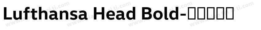 Lufthansa Head Bold字体转换